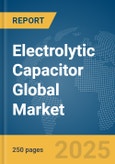 Electrolytic Capacitor Global Market Report 2024- Product Image