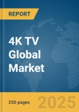 4K TV Global Market Report 2025- Product Image