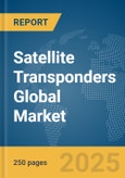Satellite Transponders Global Market Report 2025- Product Image