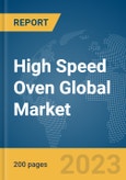 High Speed Oven Global Market Report 2024- Product Image