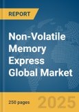 Non-Volatile Memory Express (NVMe) Global Market Report 2025- Product Image