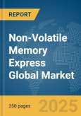 Non-Volatile Memory Express (NVMe) Global Market Report 2024- Product Image