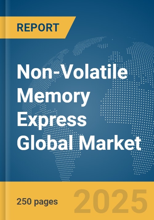 NonVolatile Memory Express (NVMe) Global Market Report 2024