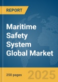Maritime Safety System Global Market Report 2025- Product Image