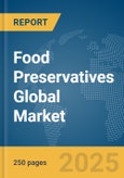 Food Preservatives Global Market Report 2025- Product Image