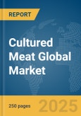 Cultured Meat Global Market Report 2025- Product Image