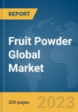 Fruit Powder Global Market Report 2024- Product Image