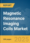Magnetic Resonance Imaging Coils Market Report 2025- Product Image
