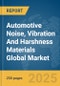 Automotive Noise, Vibration And Harshness Materials Global Market Report 2025 - Product Thumbnail Image