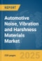 Automotive Noise, Vibration and Harshness Materials Market Report 2025 - Product Thumbnail Image