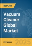 Vacuum Cleaner Global Market Report 2025- Product Image