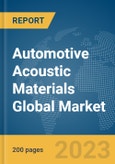 Automotive Acoustic Materials Global Market Report 2024- Product Image