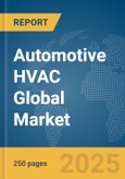 Automotive HVAC Global Market Report 2025- Product Image