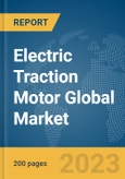Electric Traction Motor Global Market Report 2024- Product Image
