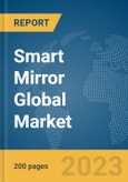 Smart Mirror Global Market Report 2024- Product Image