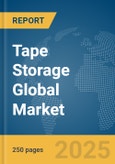Tape Storage Global Market Report 2025- Product Image