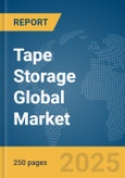 Tape Storage Global Market Report 2024- Product Image