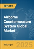 Airborne Countermeasure System Global Market Report 2025- Product Image