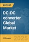 DC-DC converter Global Market Report 2025 - Product Image