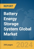 Battery Energy Storage System Global Market Report 2024- Product Image