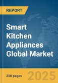 Smart Kitchen Appliances Global Market Report 2024- Product Image