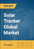 Solar Tracker Global Market Report 2025- Product Image