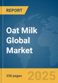 Oat Milk Global Market Report 2024- Product Image