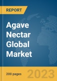 Agave Nectar Global Market Report 2024- Product Image