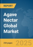 Agave Nectar Global Market Report 2025- Product Image