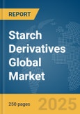 Starch Derivatives Global Market Report 2024- Product Image