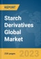 Starch Derivatives Global Market Report 2023 - Product Image