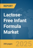 Lactose-Free Infant Formula Market Report 2025- Product Image