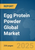 Egg Protein Powder Global Market Report 2024- Product Image