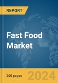 Fast Food Market Global Market Report 2024- Product Image