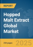 Hopped Malt Extract Global Market Report 2025- Product Image