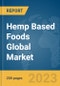 Hemp Based Foods Global Market Report 2023 - Product Image
