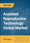 Assisted Reproductive Technology Global Market Report 2024- Product Image