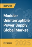 Modular Uninterruptible Power Supply (UPS) Global Market Report 2025- Product Image