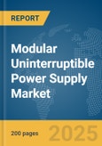 Modular Uninterruptible Power Supply (UPS) Market Report 2025- Product Image