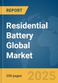 Residential Battery Global Market Report 2025- Product Image