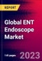 Global ENT Endoscope Market Size, Share, & COVID-19 Impact Analysis 2023-2029 - MedCore - Includes: Single-use ENT Endoscopes, Reusable Laryngoscopes, and 2 more - Product Image