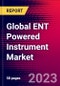 Global ENT Powered Instrument Market Size, Share, & COVID-19 Impact Analysis 2023-2029 - MedCore - Includes: Capital Equipment and Disposables - Product Thumbnail Image