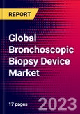 Global Bronchoscopic Biopsy Device Market Size, Share, & COVID-19 Impact Analysis 2023-2029 - MedCore - Includes: Bronchial Forceps, and Transbronchial Needle Aspiration (TBNA) Needle Devices- Product Image