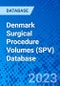 Denmark Surgical Procedure Volumes (SPV) Database - Product Image