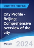 City Profile - Beijing; Comprehensive overview of the city, PEST analysis and analysis of key industries including technology, tourism and hospitality, construction and retail.- Product Image