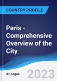 Paris - Comprehensive Overview of the City, PEST Analysis and Key Industries including Technology, Tourism and Hospitality, Construction and Retail- Product Image