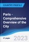 Paris - Comprehensive Overview of the City, PEST Analysis and Key Industries including Technology, Tourism and Hospitality, Construction and Retail - Product Image
