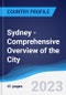 Sydney - Comprehensive Overview of the City, PEST Analysis and Key Industries including Technology, Tourism and Hospitality, Construction and Retail - Product Image