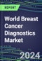 2024 World Breast Cancer Diagnostics Market - A 92-Country Database and Analysis, 2023 Supplier Shares and Strategies, 2023-2028 Volume and Sales Segment Forecasts, Emerging Technologies, Latest Instrumentation, Growth Opportunities - Product Image