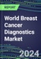 2024 World Breast Cancer Diagnostics Market - A 92-Country Database and Analysis, 2023 Supplier Shares and Strategies, 2023-2028 Volume and Sales Segment Forecasts, Emerging Technologies, Latest Instrumentation, Growth Opportunities - Product Thumbnail Image